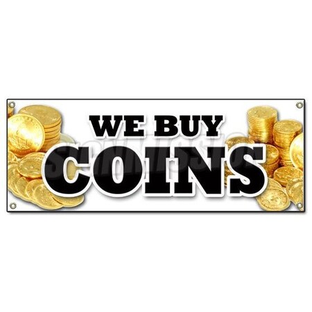 Signmission WE BUY COINS BANNER SIGN cash rare gold signs sell trade collector silver B-We Buy Coins
